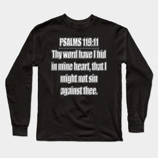Bible Verse Psalms 119:11 Long Sleeve T-Shirt